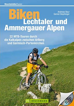 Biken Lechtaler- und Ammergauer Alpen: Biken Lechtaler- und Ammergauer Alpen: 22 MTB-Touren durch die Kalkalpen zwischen Arlberg und Garmisch-Partenkirchen. ... Guide; inkl. GPS Daten (Mountainbiketouren)  